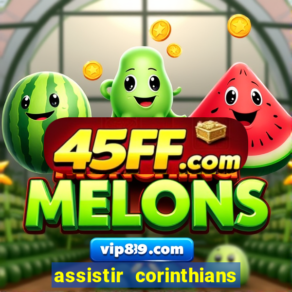 assistir corinthians multi canais